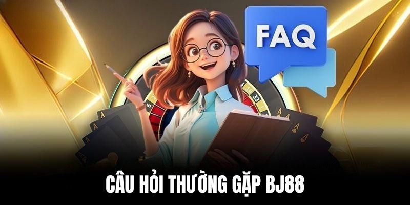Cùng tìm hiểu câu trả lời của những thắc mắc về BJ88 của hội viên