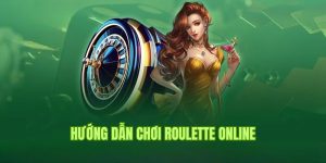 Hướng Dẫn Chơi Roulette Online BJ88 Chuẩn Xác Cho Newbie
