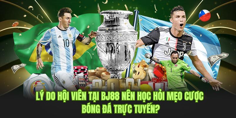 Học hỏi mẹo cá độ bóng đá là yếu tố quan trọng, cần thiết